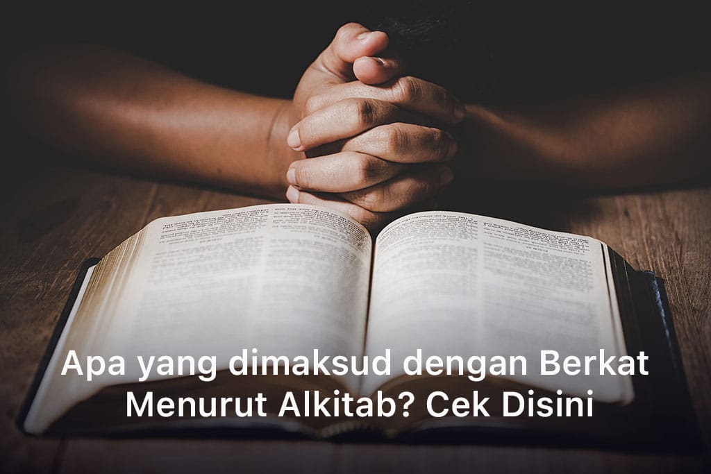 Apa yang dimaksud dengan Berkat Menurut Alkitab