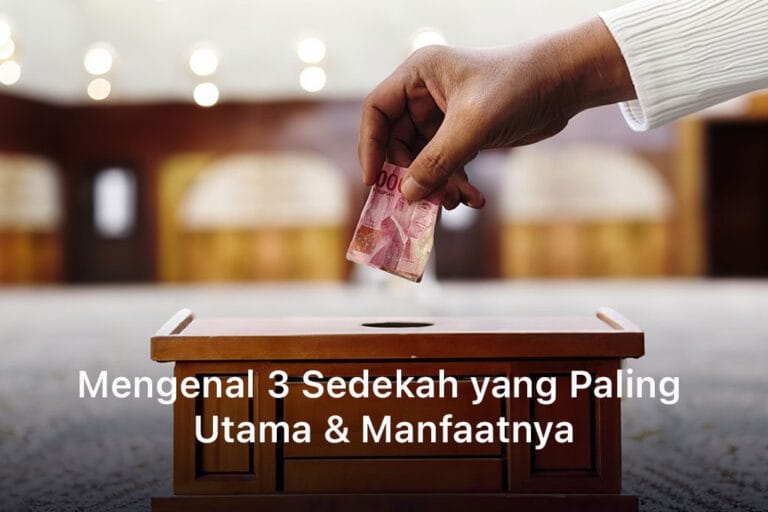 3 Sedekah yang Paling Utama