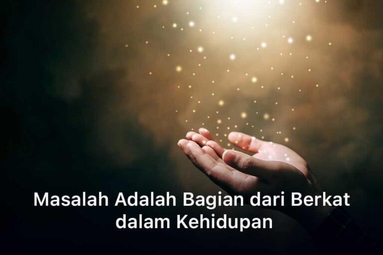 Masalah Adalah Bagian dari Berkat