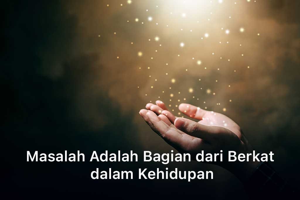 Masalah Adalah Bagian dari Berkat