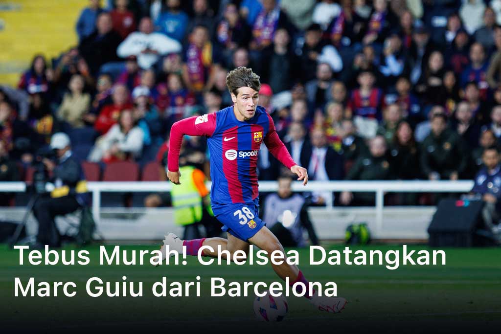 Tebus Murah! Chelsea Datangkan Marc Guiu dari Barcelona