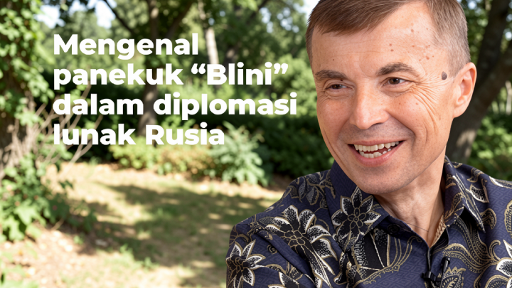 Mengenal panekuk “Blini” dalam diplomasi lunak Rusia (Bagian 3)